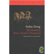 Tres maestros/ 3 Teachers: Balzac, Dickens, Dostoievski