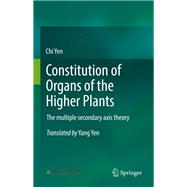 Constitution of Organs of the Higher Plants