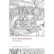 Foxe's Book of Martyrs Select Narratives