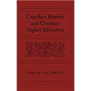 Canadian Baptists and Christian Higher Education