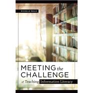 Meeting the Challenge of Teaching Information Literacy