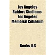 Los Angeles Raiders Stadiums : Los Angeles Memorial Coliseum
