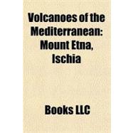 Volcanoes of the Mediterranean : Mount Etna, Ischia