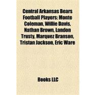 Central Arkansas Bears Football Players : Monte Coleman, Willie Davis, Nathan Brown, Landon Trusty, Marquez Branson, Tristan Jackson, Eric Ware