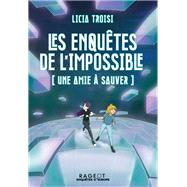 Les enquêtes de l'impossible - Une amie à sauver