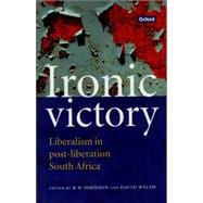 Ironic Victory Liberalism in Post-Liberation South Africa