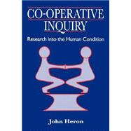 Co-Operative Inquiry : Research into the Human Condition