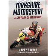 Yorkshire Motor Sport A Century of Memories