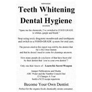 Nontoxic Teeth Whitening and Dental Hygiene System