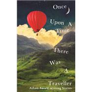 Once Upon a Time There Was a Traveller Asham award-winning stories