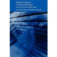 Political Cultures in Asia and Europe: Citizens, States and Societal Values