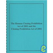Human Cloning Prohibition Act of 2001 and the Cloning Prohibition Act of 2001: Hearing Before the Committee on Energy and Commerce, U.S. House of Representatives