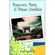Popcorn, Paris, And Paper Napkins