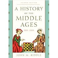 A History of the Middle Ages, 300–1500,9781442246850