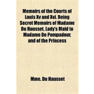 Memoirs of the Courts of Louis XV and XVI