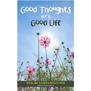 Good Thoughts for a Good Life