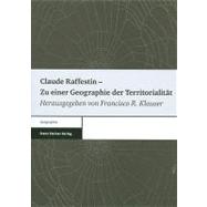 Claude Raffestin - Zu Einer Geographie Der Territorialitat