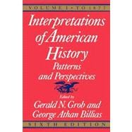 Interpretations of American History, 6th ed, vol. 1 To 1877