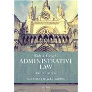 Wade & Forsyth's Administrative Law