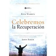 Celebremos la recuperacion / Celebrate Recovery Bible