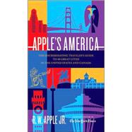 Apple's America : The Discriminating Traveler's Guide to 40 Great Cities in the United States and Canada