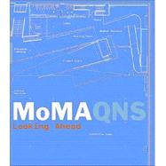 MoMA QNS : Looking Ahead
