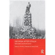 Georgia after Stalin: Nationalism and Soviet power