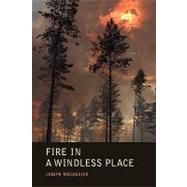 Fire in a Windless Place