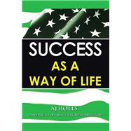 Success As a Way of Life Philosophy