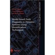 Model-Based Fault Diagnosis in Dynamic Systems Using Identification Techniques