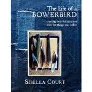 The Life of a Bowerbird
