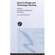 Issues in Design and Technology Teaching