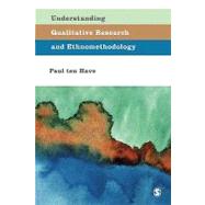 Understanding Qualitative Research and Ethnomethodology