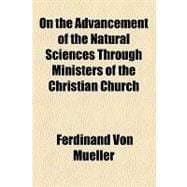 On the Advancement of the Natural Sciences Through Ministers of the Christian Church