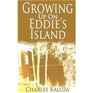 Growing Up on Eddie's Island