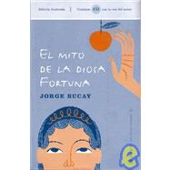 El Mito De La Diosa Fortuna / the Myth of the Fortune Goddess