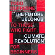The Future Belongs to Those Who Fight