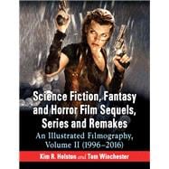 Science Fiction, Fantasy and Horror Film Sequels, Series and Remakes