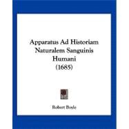 Apparatus Ad Historiam Naturalem Sanguinis Humani