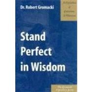 Stand Perfect in Wisdom