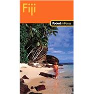 Fodor's In Focus Fiji, 1st Edition