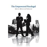 The Empowered Paralegal: Effective, Efficient and Professional