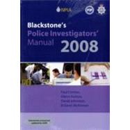Blackstone's Police Investigators' Manual and Workbook 2008