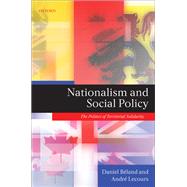 Nationalism and Social Policy The Politics of Territorial Solidarity