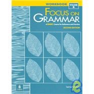 Focus On Grammar: A Basic Course for Reference and Practice