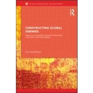 Constructing Global Enemies: Hegemony and identity in international discourses on terrorism and drug prohibition