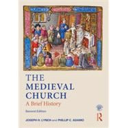 The Medieval Church: A Brief History
