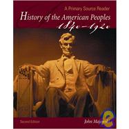 History Of The American Peoples 1840-1920: A Primary Source Reader