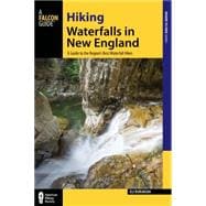 Hiking Waterfalls in New England A Guide to the Region's Best Waterfall Hikes