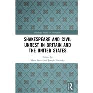 Shakespeare and Civil Unrest in Britain and the United States